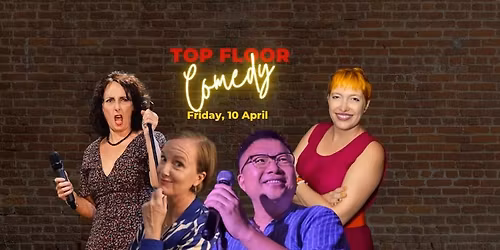 Top Floor Comedy - 10 April