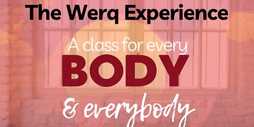 The Werq Experience