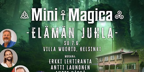 Mini Magica - El\u00e4m\u00e4n Juhla Helsingiss\u00e4!