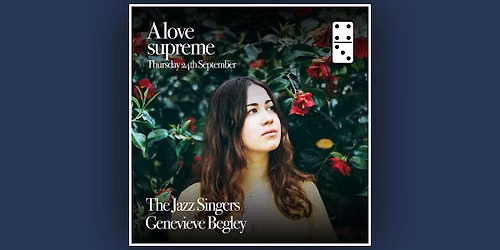 A Love Supreme Ft: Genevieve Begley