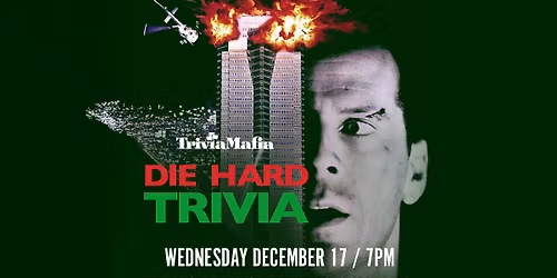 DIE HARD TRIVIA MAFIA QUIZ NIGHT WITH QUIZMASTER CARLOS