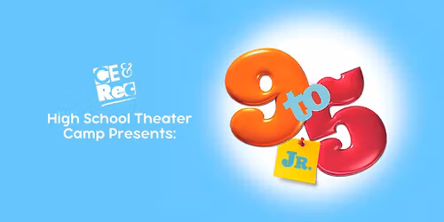 High School Theater Camp - 9 to 5 Jr Performance