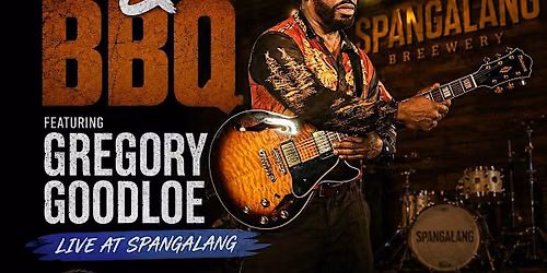 Blues & BBQ \u2013 Gregory Goodloe Live at Spangalang