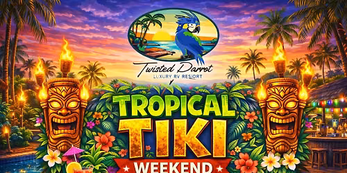 \ud83c\udf34\ud83c\udf79 Tropical Tiki Weekend at Twisted Parrot \ud83c\udf79\ud83c\udf34