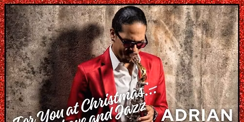 Adrian Crutchfield: For You at Christmas \u2026 with Love & Jazz!