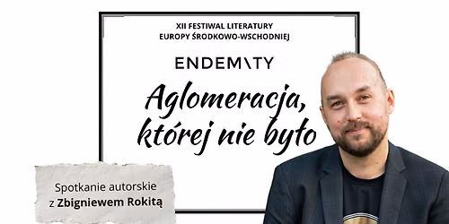 Aglomeracja, kt\u00f3rej nie by\u0142o. Spotkanie autorskie z Zbigniewem Rokit\u0105