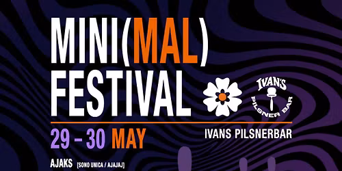 The Living Room x Ajajaj \u2726 Mini(mal) Festival \u2726 29-30 May