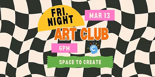 Create & Connect: Friday Night Art Club