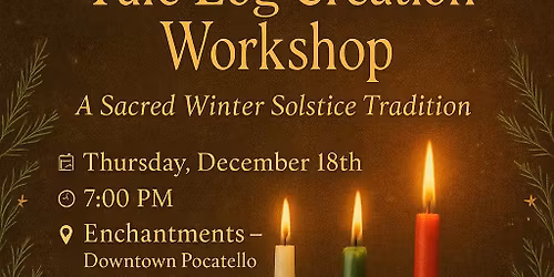 Yule Log Creation Workshop