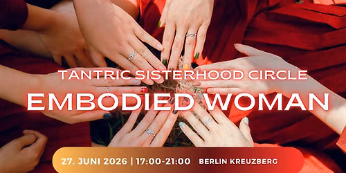 Embodied Woman - Tantric Sisterhood Circle \u2764\ufe0f\u200d