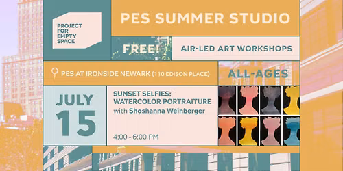PES SUMMER STUDIO | 7\/15 @ 4 PM with Shoshanna Weinberger | Sunset Selfies