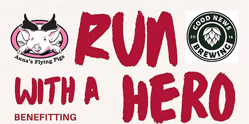 Anna\u2019s Flying Pigs: Run With a Hero Social Run at Good News Brewing Company