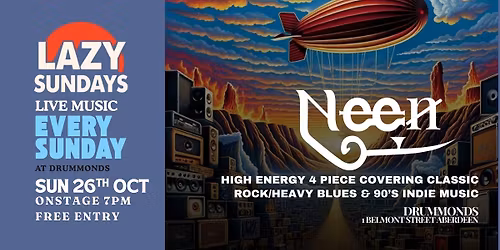 Lazy Sundays > Neen The Wiser : Classic Rock | Heavy Blues > Free Entry