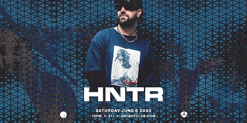 HNTR @ Q NIGHTCLUB