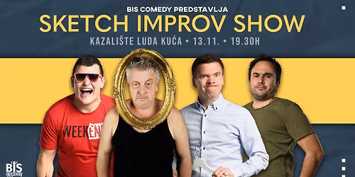 SKETCH IMPROV SHOW @Luda ku\u0107a