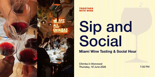 Sip & Social: Miami Wine Tasting & Social Hour