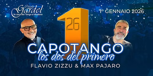 Capotango al Gardel \ud83e\udd421 Genn.'26 FLAVIO ZIZZU & MAX PAJARO