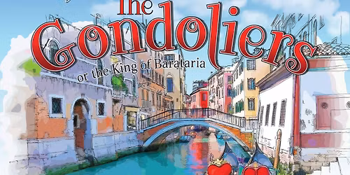 The Gondoliers - May 9 & 10