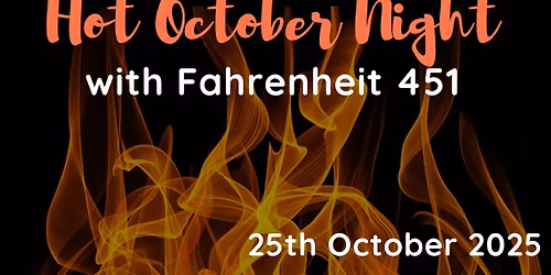 HOT OCTOBER NIGHT WITH FAHREINHEIT 451