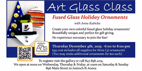 Fused Glass Holiday Ornaments - Thursday Dec. 4th - 6 to 8 pm
