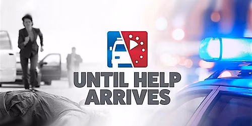 You are the Help Until Help Arrives