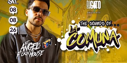 THE SOUNDS OF "LA COMUNA" - REGGAETON, DANCEHALL &amp; AFRO HOUSE PARTY - 08TH AUGUST 2026
