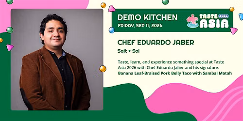 TASTE ASIA 2026 DEMO KICTHEN: CHEF EDUARDO JABER