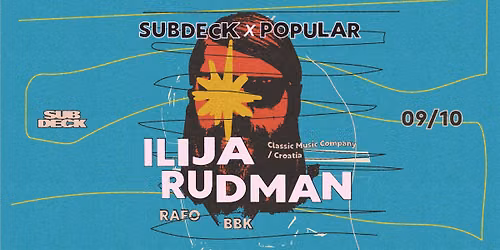 SUBDECK x Popular :: Ilija Rudman :: Rafo :: bbk