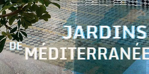 Vernissage "Jardins de M\u00e9diterran\u00e9e"