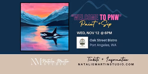 Oak Street Bistro - "Whalecome to PNW" Paint+Sip