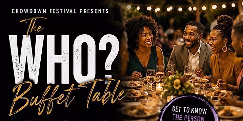 The WHO? Buffet Table - A One-of-A-Kind Networking Dinner Experience