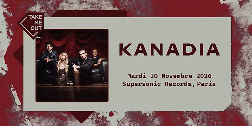 Take Me Out : Kanadia en concert au Supersonic Records, Paris
