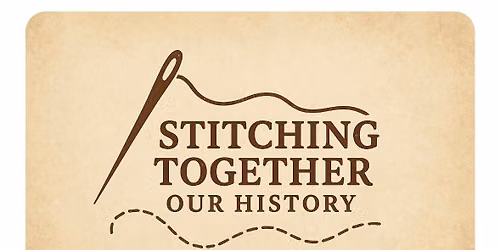 Quilt Show - Stitching Together Our History - Celebrating 250 Years of America