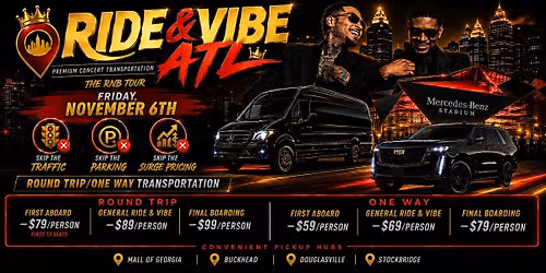 Ride & Vibe ATL 11\/06: Premium Concert Transportation