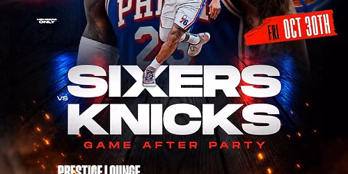 76ERS VS KNICKS \/\/ OFFICIAL AFTER PARTY