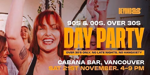 80s & 90s Over 30s Daytime Clubbing - VANCOUVER