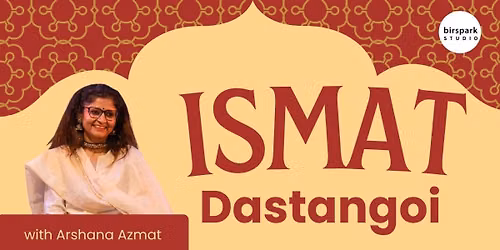 Ismat: Dastangoi by Arshana Azmat — Birspark: Lucknow