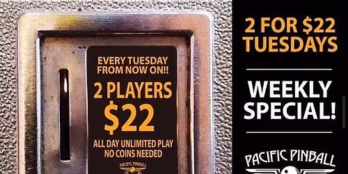 (2) for $22 Discount Tuesdays All Day Freeplay!