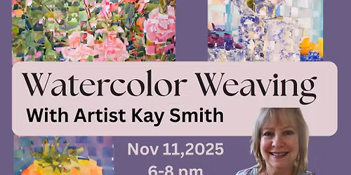 Watercolor Weaving with Artist Kay Smith