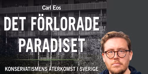 Bokrelease: \u00c4r konservatismen tillbaka i Sverige?