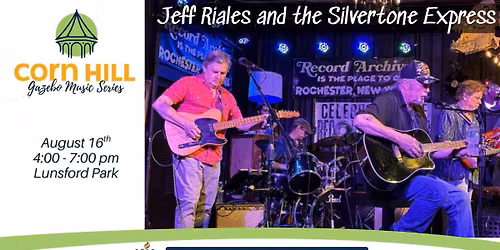 Corn Hill Gazebo Music Series: Jeff Riales and the Silvertone Express