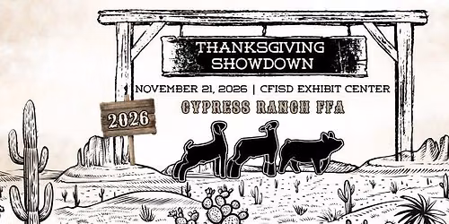 2026 Cypress Ranch FFA Thanksgiving Showdown