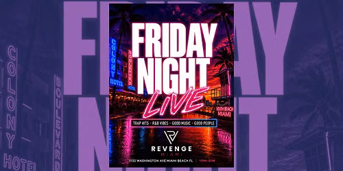 FRIDAY NIGHT LIVE | EVERY FRIDAY NIGHT AT REVENGE MIAMI