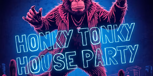 funky monkey honky tonky HOUSE party