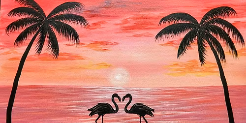 Flamingo Sunset Ages 16+ Event @ Happily Painted Studio