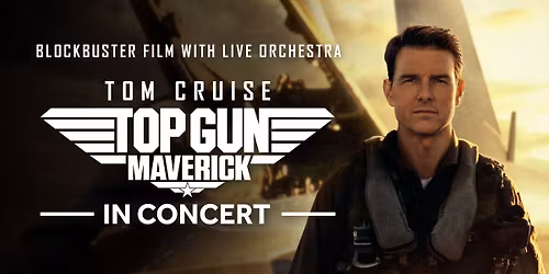 National Symphony Orchestra - Top Gun Maverick in Concert at Kennedy Center Concert Hall