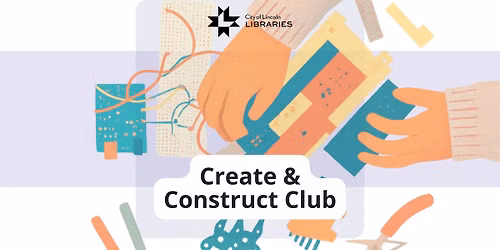 Create & Construct Club @ Bennett Martin Public Library