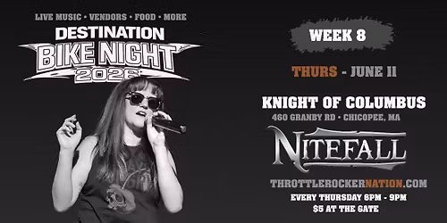 Destination Bike Night - Week 8 - Nitefall  (K of C #69 ~ Chicopee)