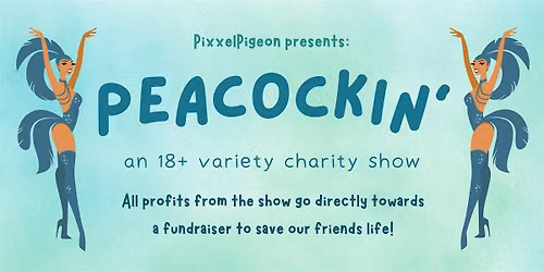 Peacockin' Charity Show