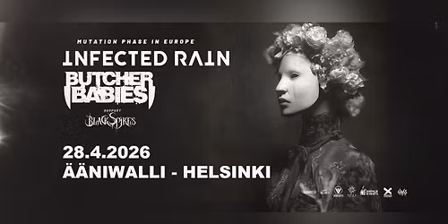 TuskaLive: Infected Rain + Butcher Babies, Support: Black Spike, 28.4.2026, \u00c4\u00e4niwalli, Helsinki
